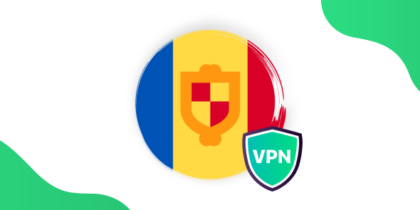Best Andorra VPN in 2025: Reasons to Use & Setup Guide